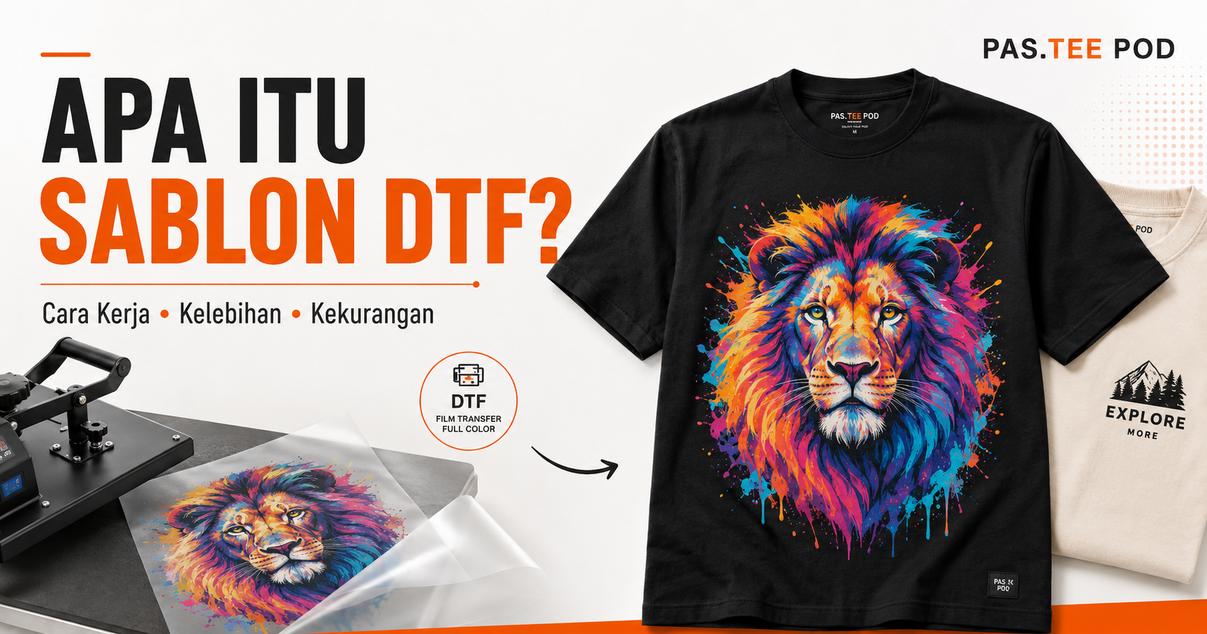 Sablon DTF Adalah Apa? Cara Kerja, Kelebihan, Kekurangan, dan Cocok untuk Siapa?